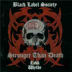 Black Label Society - Stronger Than Death flac download