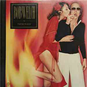 Bob Welch - French Kiss flac download