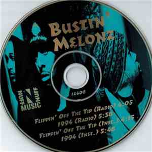 Bustin' Melonz - Flippin' Off The Tip / 1994 flac download