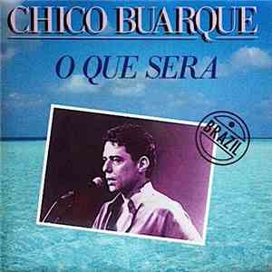 Chico Buarque - O Que Sera flac download