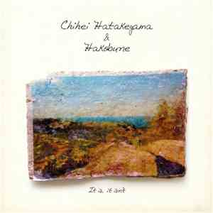 Chihei Hatakeyama & Hakobune - It Is, It Isn’t flac download