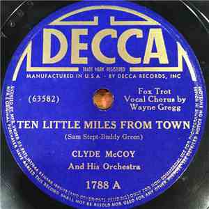 Clyde McCoy And His Orchestra - Ten Little Miles From Town flac download