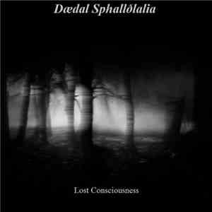 Dædal Sphallðlalia - Lost Consciousness flac download