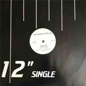 Everything But The Girl - Take Me (Remix) flac download