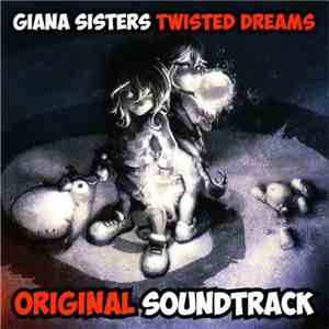 Fabian Del Priore, Machinae Supremacy - Giana Sisters: Twisted Dreams - Original Soundtrack flac download