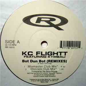 KC Flightt Featuring Kymbali - Bot Dun Bot (Remixes) flac download