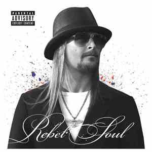 Kid Rock - Rebel Soul flac download