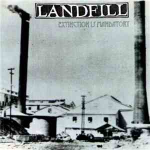 Landfill - Extinction Is Mandatory flac download