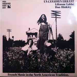 Lilianne Labbé, Don Hinkley - Un Canadien Errant - French Music In The North American Tradition flac download