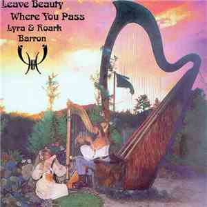 Lyra & Roark Barron - Leave Beauty Where You Pass flac download