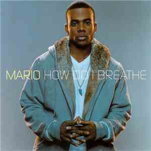 Mario - How Do I Breathe flac download