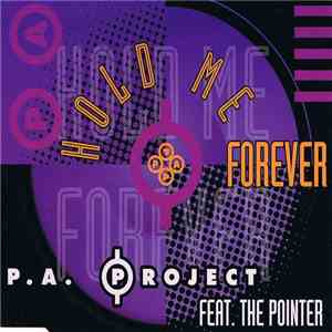 P.A. Project Featuring The Pointer - Hold Me Forever flac download