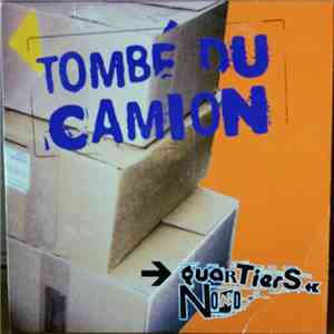 Quartiers Nord - Tombé Du Camion flac download