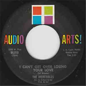 The Incredibles  - I Can't Get Over Losing Your Love flac download