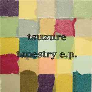 Tsuzure - Tapestry E.P. flac download