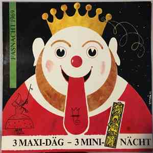 Various - 3 Maxi-Däg - 3 Mini-Nächt - Ein Querschnitt Von Der Basler Fasnacht 1969 flac download