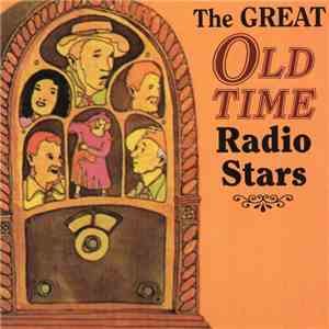 Various - The Great Old Time Radio Stars flac download