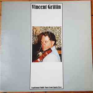 Vincent Griffin - Traditional Fiddle Music From County Clare flac download