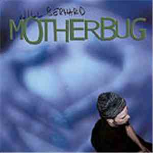 Will Bernard - Motherbug flac download