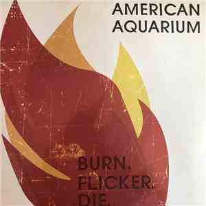 American Aquarium - Burn.Flicker.Die. flac download