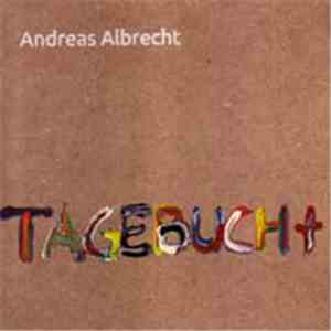 Andreas Albrecht - Tagebucht flac download