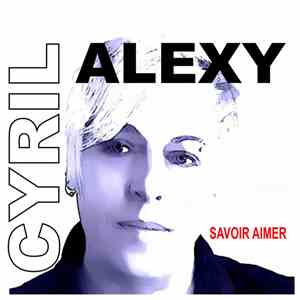 Cyril Alexy - Savoir aimer flac download