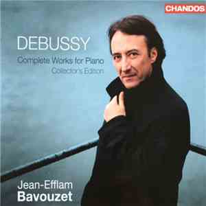 Debussy - Jean-Efflam Bavouzet - Debussy: Complete Works For Piano (Collector's Edition) flac download