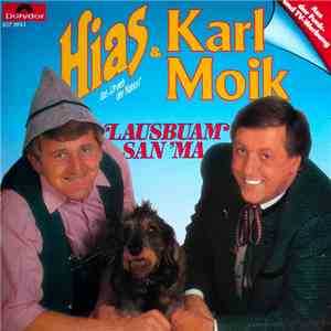 Hias & Karl Moik - Lausbuam San' Ma flac download