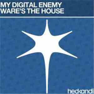 My Digital Enemy - Ware's The House flac download