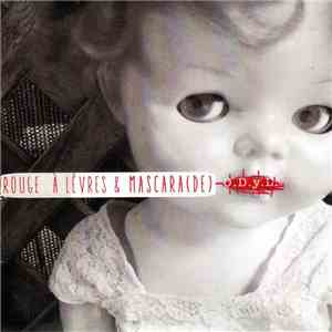 O.D.y.L. - Rouge À Lèvres & Mascara(de) (Bootlegs & Remix Volume 2) flac download