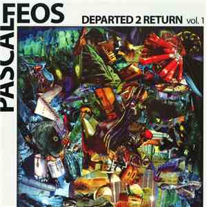 Pascal FEOS - Departed 2 Return Vol.1 flac download