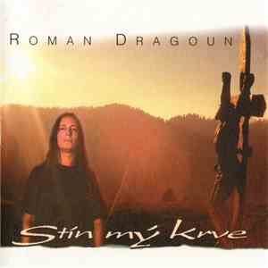 Roman Dragoun - Stín Mý Krve flac download