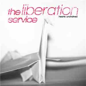 The Liberation Service - Hearts Unchained flac download