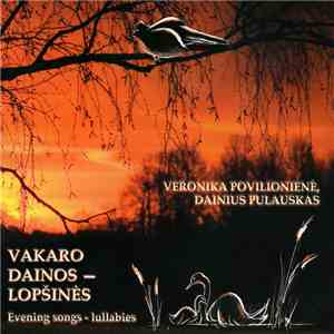 Veronika Povilionienė, Dainius Pulauskas - Vakaro Dainos - Lopšinės flac download