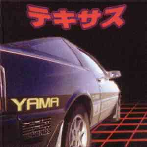 Yama - テキサス flac download