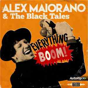 Alex Maiorano & The Black Tales - Everything Boom! flac download