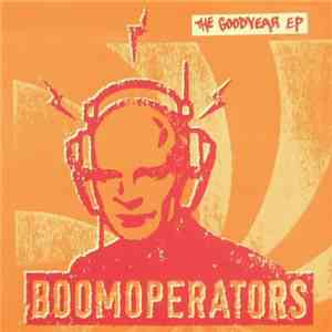 Boomoperators - The Goodyear EP flac download