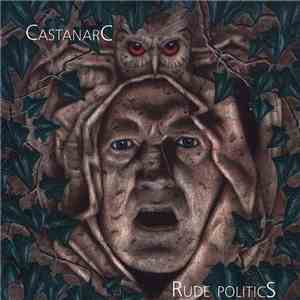 Castanarc - Rude Politics flac download