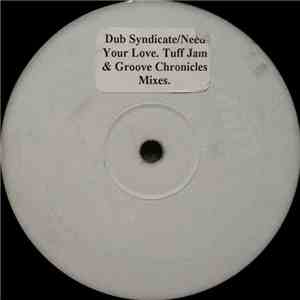 Dub Syndicate Productions - I Need Your Love (Remixes) flac download