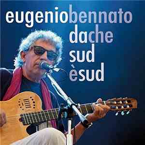 Eugenio Bennato - Da Che Sud E' Sud flac download