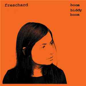 Freschard - Boom Biddy Boom flac download