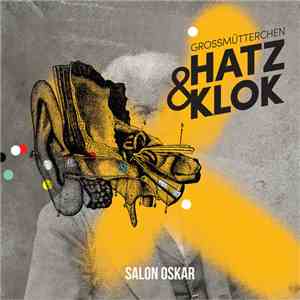 Grossmütterchen Hatz & Klok - Salon Oskar flac download
