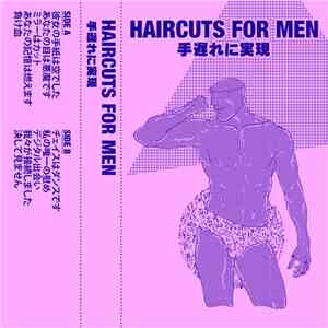 Haircuts For Men - 手遅れに実現 flac download