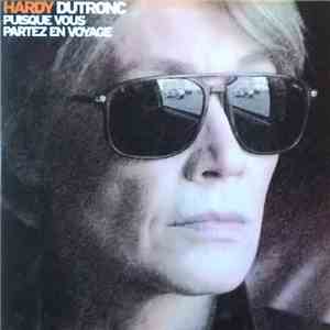 Hardy / Dutronc - Puisque Vous Partez En Voyage flac download