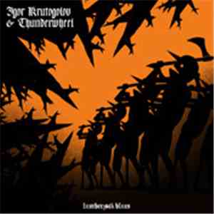 Igor Krutogolov & Thunderwheel - Lumberjack Blues flac download
