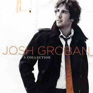Josh Groban - A Collection flac download