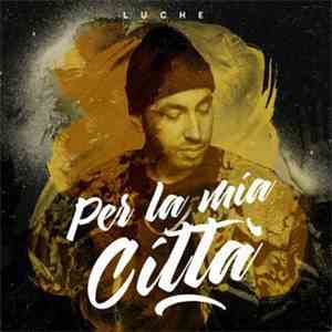 Luchè - Per la Mia Città flac download