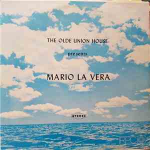 Mario La Vera - The Olde Union House Presents flac download