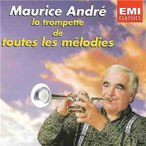 Maurice André - La Trompette De Toutes Les Mélodies flac download
