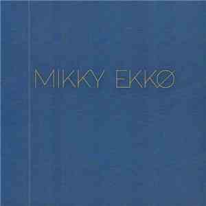 Mikky Ekkø - Mikky Ekkø flac download